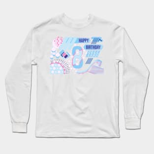 Happy birthday 8 years old, text design Long Sleeve T-Shirt